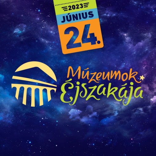 Múzeumok Éjszakája 2023